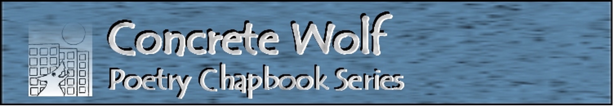2025 Concrete Wolf Press Chapbook Contest