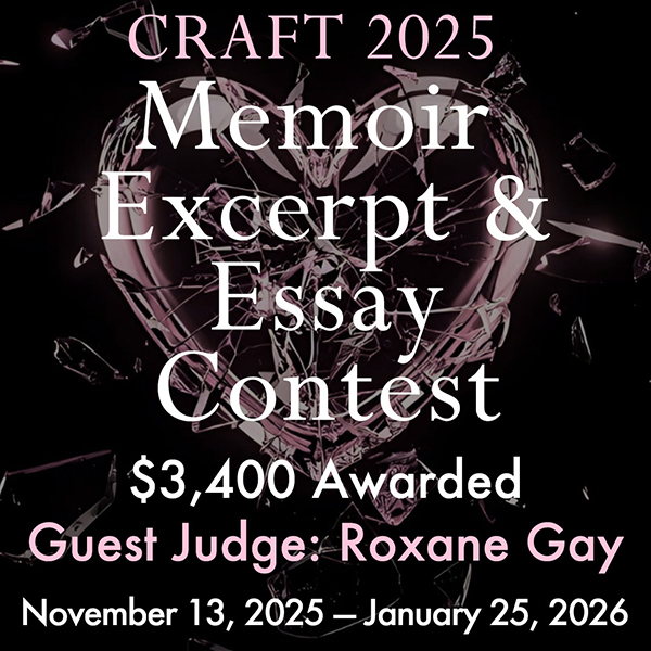 CRAFT 2025 Memoir Excerpt & Essay Contest