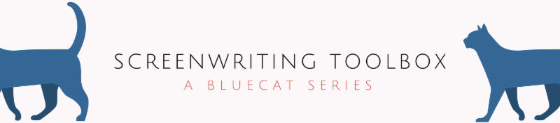 Screenwriting Toolbox: A BlueCat Series
