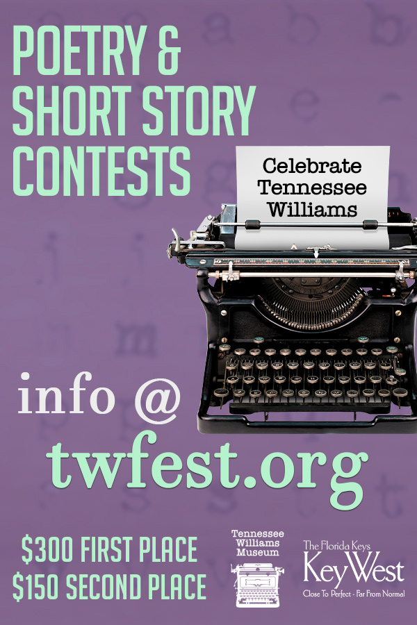 Tennessee Williams Museum in Key West sponsors a short story and poetry contest