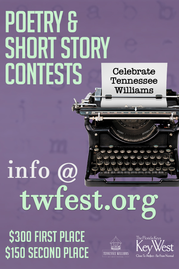 Tennessee Williams Museum in Key West sponsors a short story and poetry contest