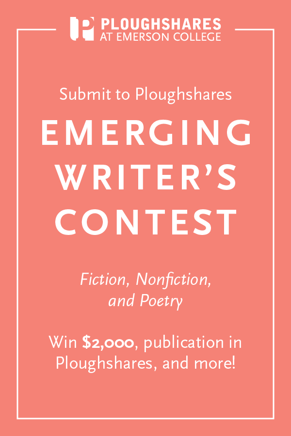 Ploughshares Emerging Writer's Contest