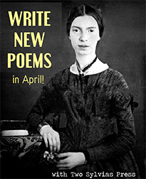 Write new poems in April with Two Sylvias Press