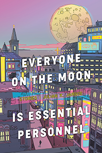 Everyone on the Moon is Essential Personnel