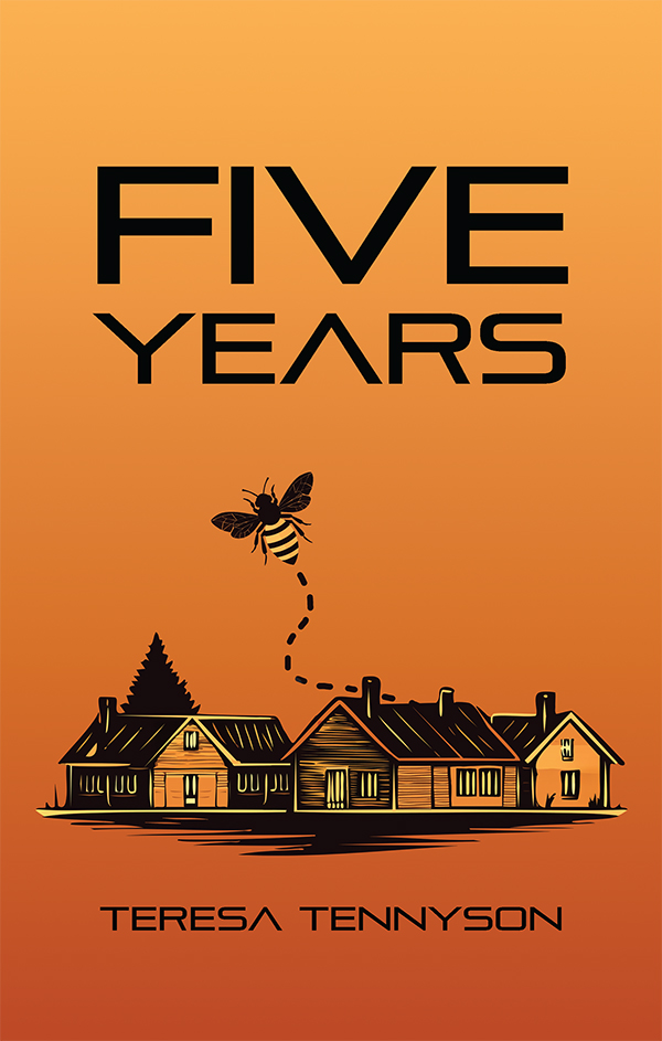 Five Years by Teresa Tennyson