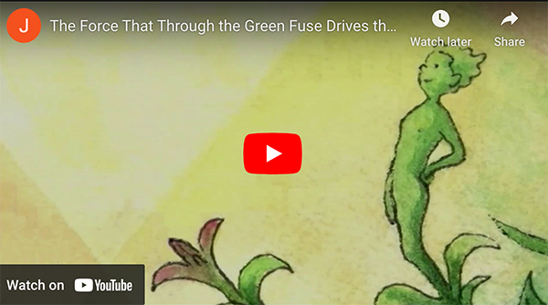 A Jim Avis animation of The force that through the green fuse drives the flower