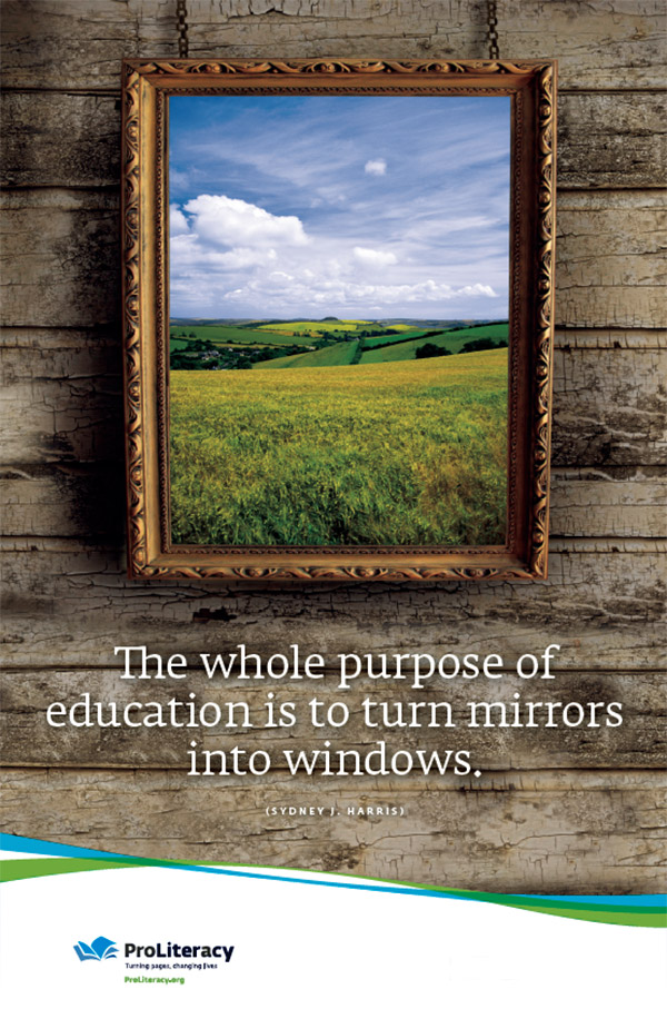 The whole purpose of education is to turn mirrors into windows