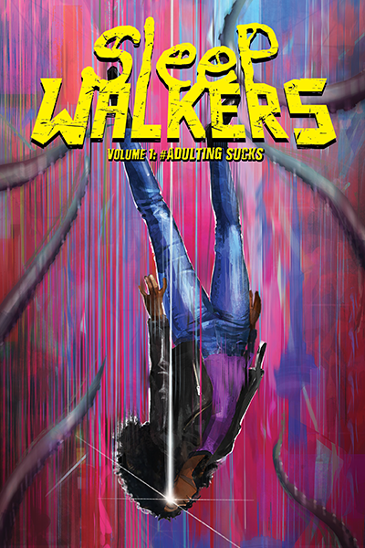 Sleepwalkers Volume 1: #Adulting Sucks