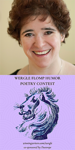 Jendi Reiter is the final judge of the Wergle Flomp Humor Poetry Contest