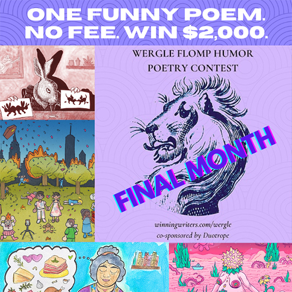 Wergle Flomp Humor Poetry Contest - Final Month