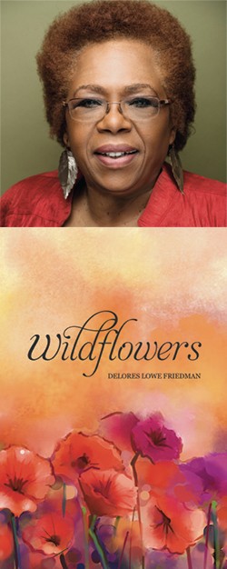 Delores Lowe Friedman is a 2021 North Street mainstream/literary fiction winner for Wildflowers