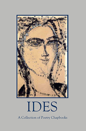 IDES, A Collection of Poetry Chapbooks